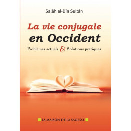 La Vie Conjugale En Occident - Edition La Maison De La Sagesse