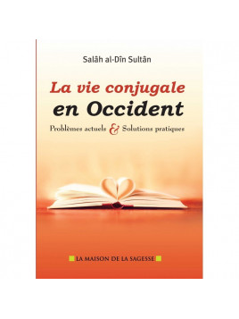 La Vie Conjugale En Occident - Edition La Maison De La Sagesse