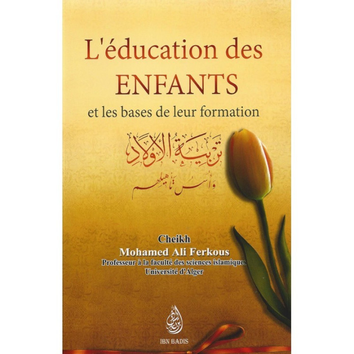 L'EDUCATION DES ENFANTS ET LES BASES DE LEUR FORMATION