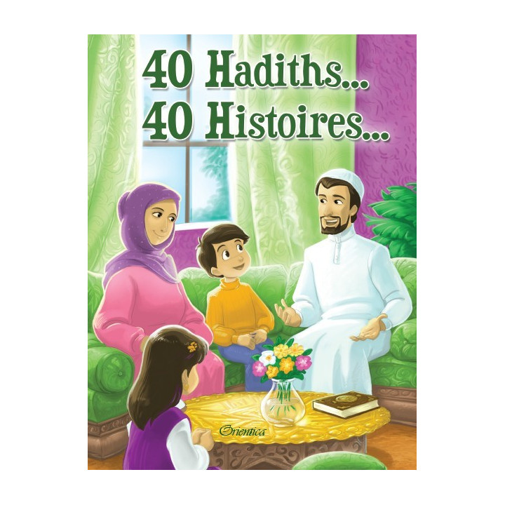40 Hadiths... 40 Histoires...