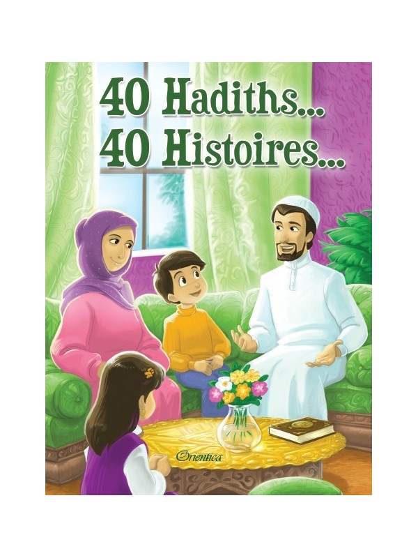 40 Hadiths... 40 Histoires...