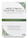 Mode d’emploi pour être heureux