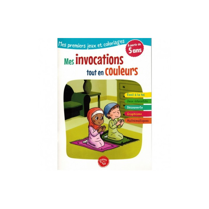 MES PREMIERS JEUX ET COLORIAGE - MES INVOCATIONS TOUT EN COULEURS