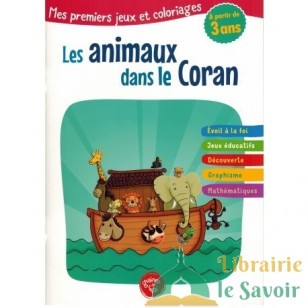 MES PREMIERS JEUX ET COLORIAGE - LES ANIMAUX DANS LE CORAN