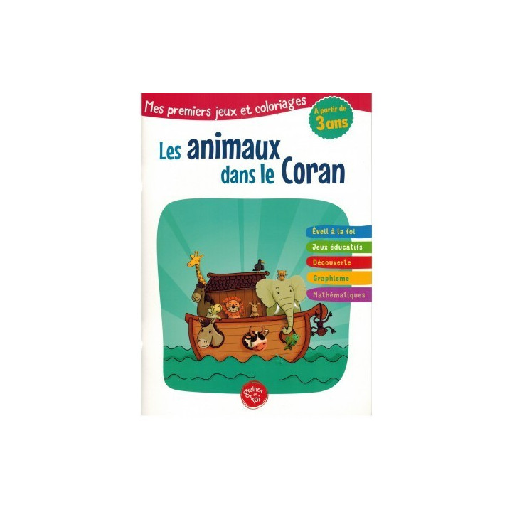 MES PREMIERS JEUX ET COLORIAGE - LES ANIMAUX DANS LE CORAN