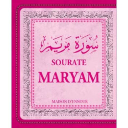 La sourate Maryam (Arabe/Français/Phonétique)
