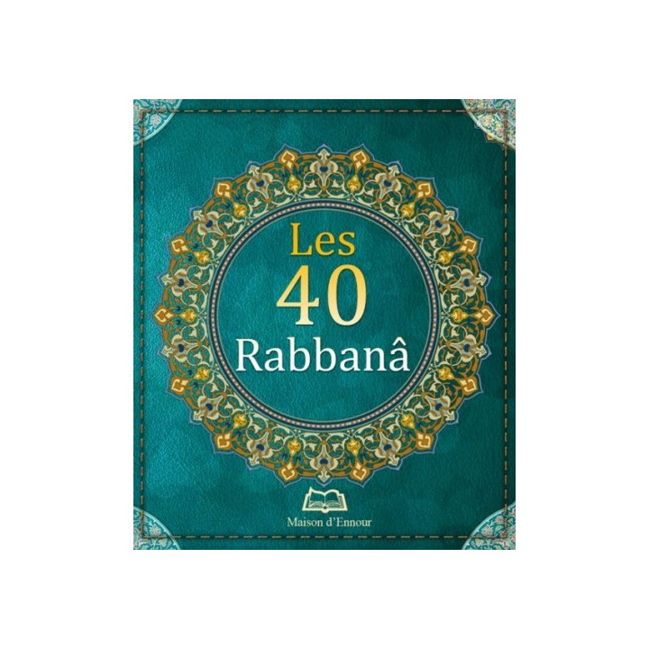 Les 40 Rabbanâ (arabe-français-phonétique) 