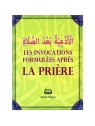 LES INVOCATIONS FORMULÉES APRÈS LA PRIÈRE   (ARABE-FRANÇAIS-PHONÉTIQUE)