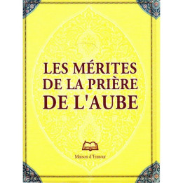 Les mérites de la prière de l'aube 