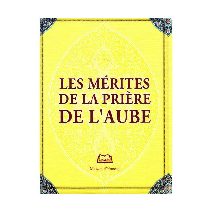 Les mérites de la prière de l'aube 