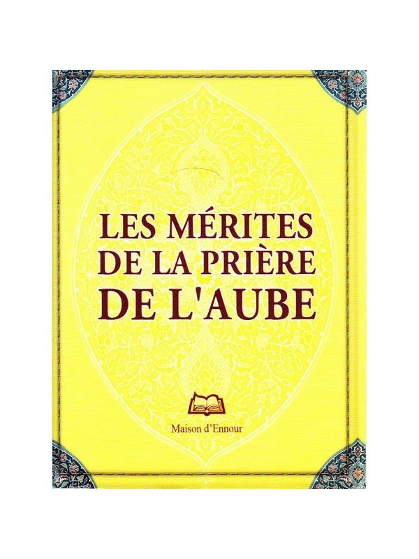 Les mérites de la prière de l'aube 