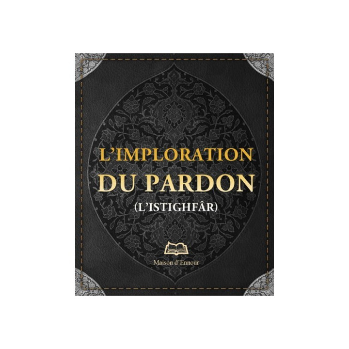 L’imploration du pardon (L'istighfâr)