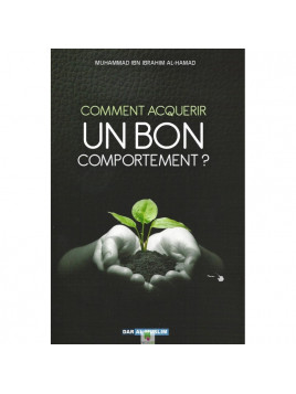 Comment Acquerir Un bon comportement ?