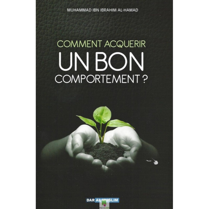 Comment Acquerir Un bon comportement ?