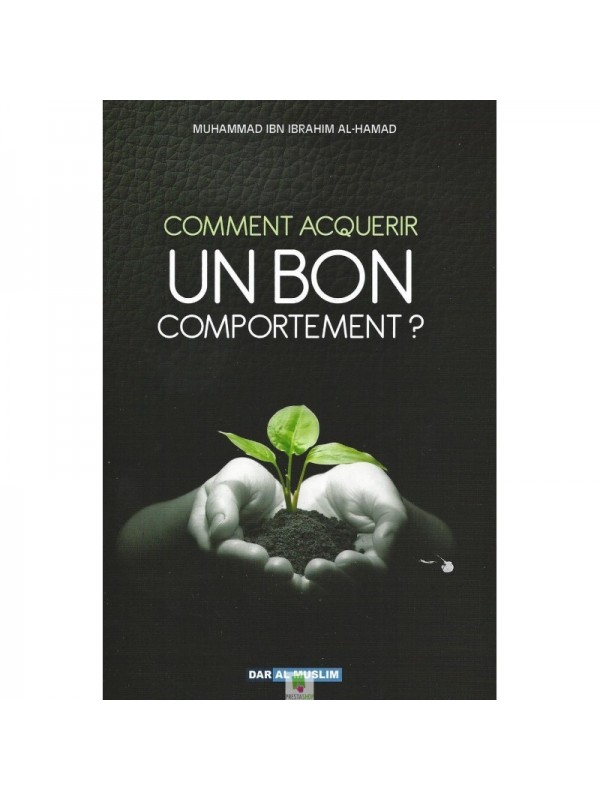 Comment Acquerir Un bon comportement ?