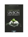 Comment Acquerir Un bon comportement ?
