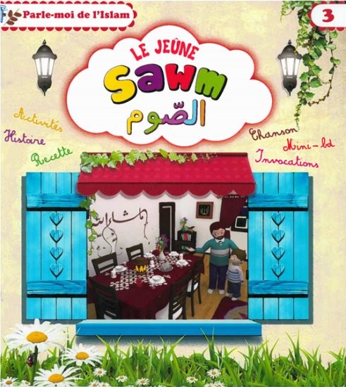 Parle-moi de l'Islam  3 : Le jeûne - Sawm 