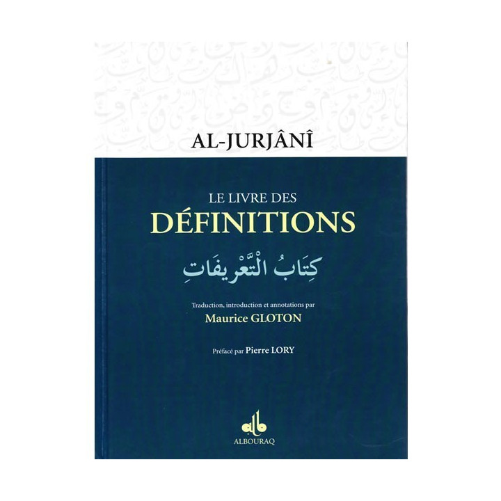 Le livre des Définitions - Al-Jurjânî - Maurice Gloton - Al Bouraq -  