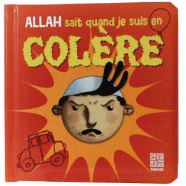 Allah sait quand je suis en colère