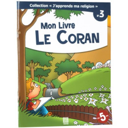 Mon Livre, le Coran  - collection j'apprends ma religion n°3 - Edition Tawhid