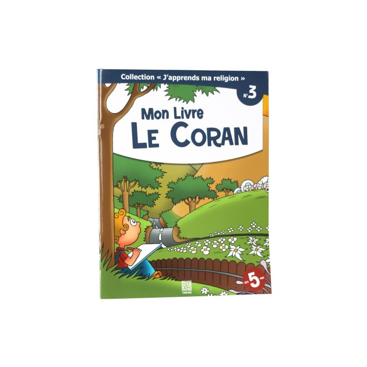 Mon Livre, le Coran  - collection j'apprends ma religion n°3 - Edition Tawhid