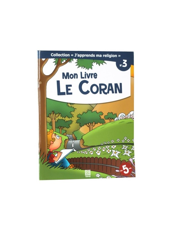 Mon Livre, le Coran  - collection j'apprends ma religion n°3 - Edition Tawhid