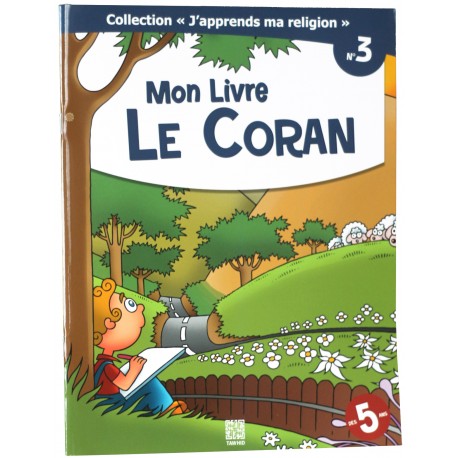 Mon Livre, le Coran  - collection j'apprends ma religion n°3 - Edition Tawhid