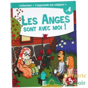 Les Anges sont avec moi ! - collection j'apprends ma religion n°4 - Edition Tawhid
