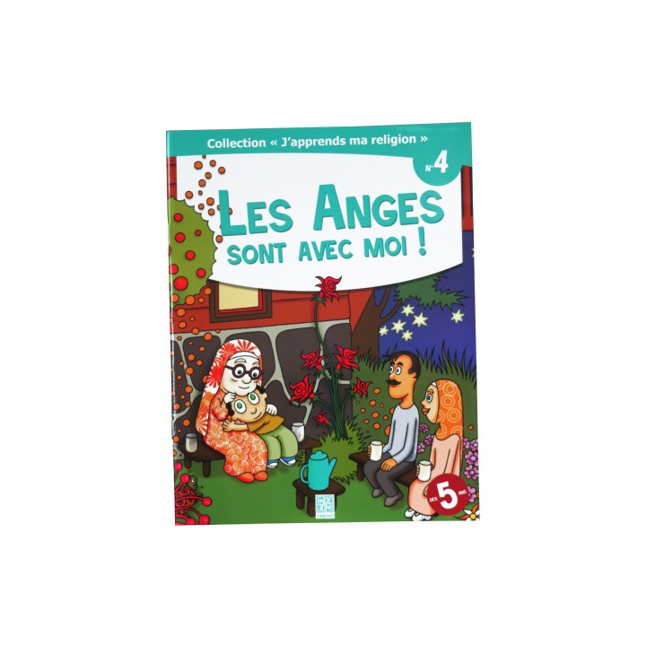 Les Anges sont avec moi ! - collection j'apprends ma religion n°4 - Edition Tawhid