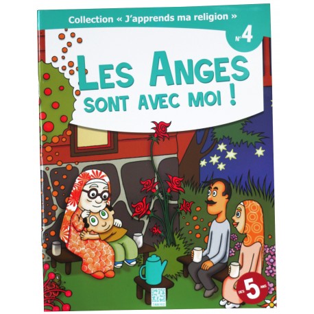 Les Anges sont avec moi ! - collection j'apprends ma religion n°4 - Edition Tawhid