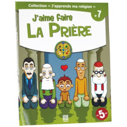 J'aime faire la Prière - collection j'apprends ma religion n°7- Edition Tawhid