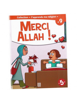 Merci Allah ! - collection j'apprends ma religion n°9- Edition Tawhid