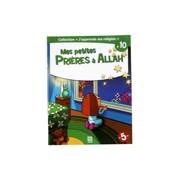 Mes petites prières à Allah - collection j'apprends ma religion n°10- Edition Tawhid