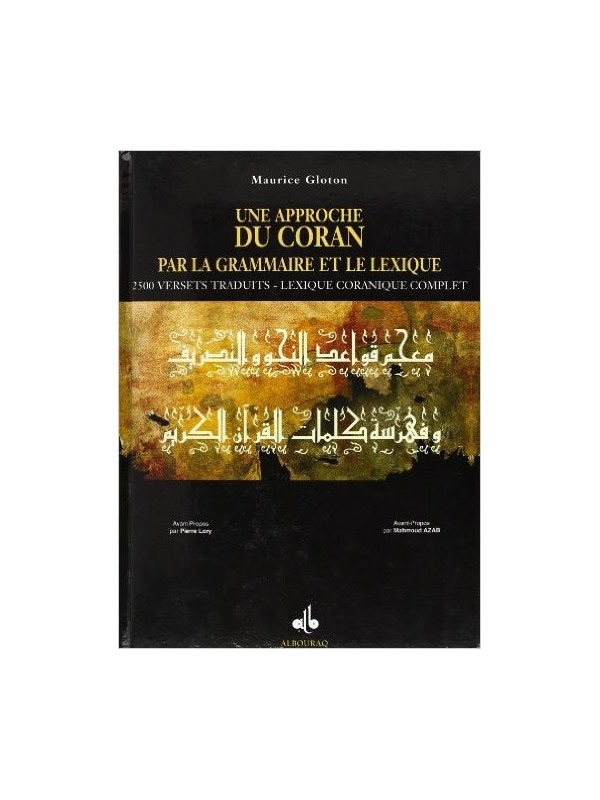 Une approche du Coran par la grammaire et le lexique - Maurice Gloton -