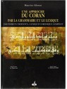 Une approche du Coran par la grammaire et le lexique - Maurice Gloton -