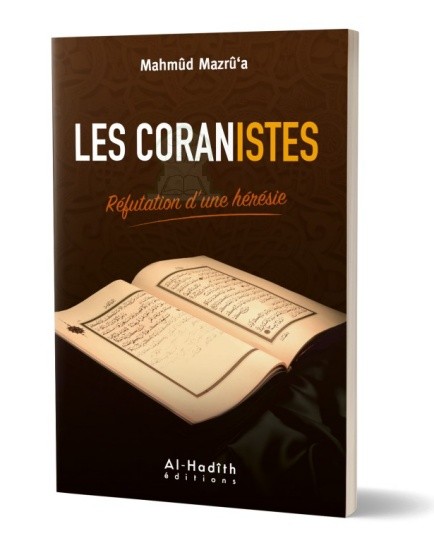 Les Coranistes – Réfutation d’une hérésie, de Mahmûd Mazrû’a