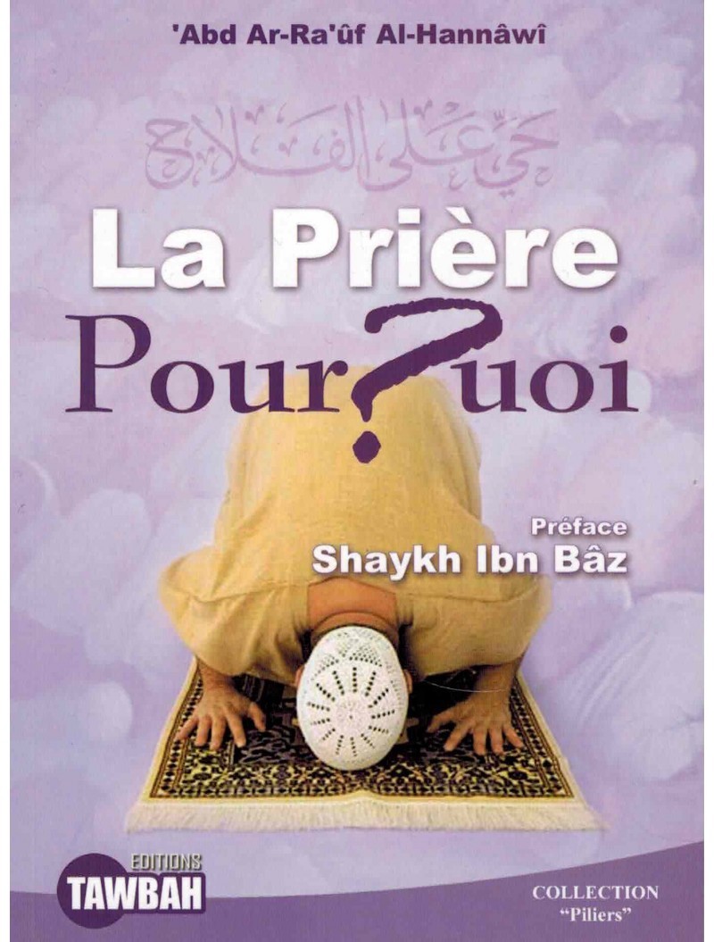 La prière pourquoi - Tawbah