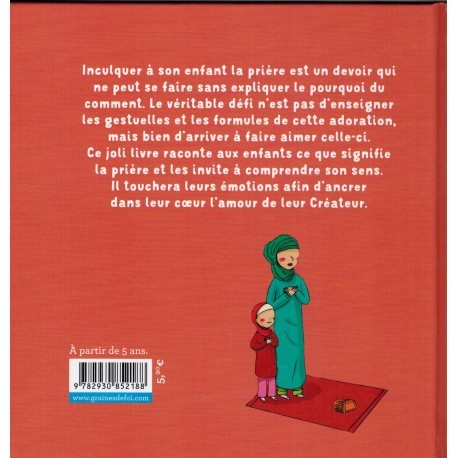 C'est quoi au juste la prière ? (À partir de 5ans), Série « Des mots simples pour les petits » - Graines de foi