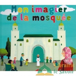 Mon imagier de la mosquée (À partir de 5ans) - Graines de foi