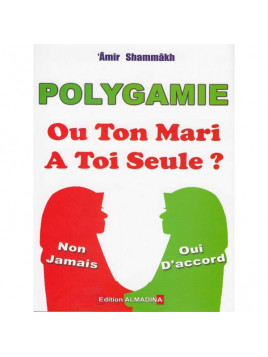 Polygamie ou ton mari a toi seule?