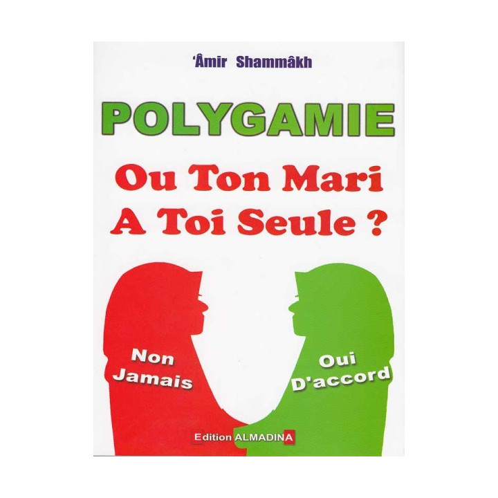Polygamie ou ton mari a toi seule?