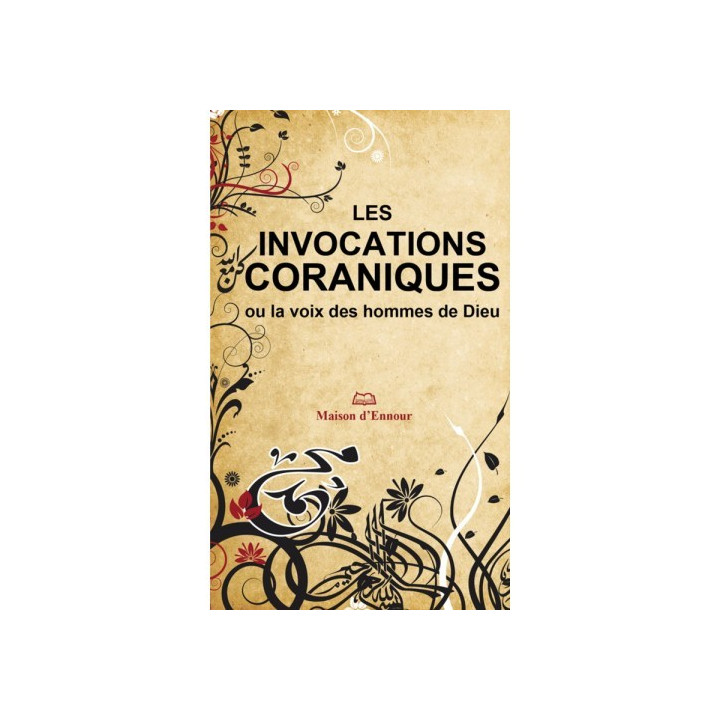 Les invocations coraniques ou la voix des hommes de Dieu