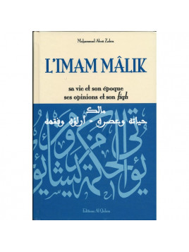 L'IMAM MALIK - sa vie et son époque, ses opinions et son fiqh par Mohammad Aboû Zahra