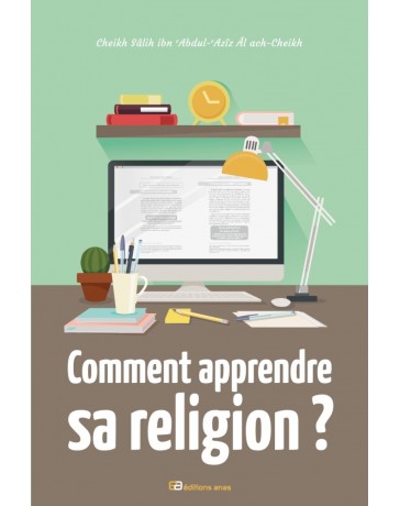 COMMENT APPRENDRE SA RELIGION ?