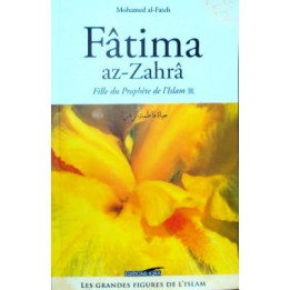 Fatima az-Zahra - Fille du prophète de l'Islam
