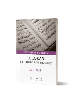 Le Coran : sa nature, son message