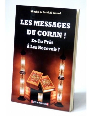 Les Messages Du Coran ! Es Tu Prêt A Les Recevoir ? Edition Al Madina