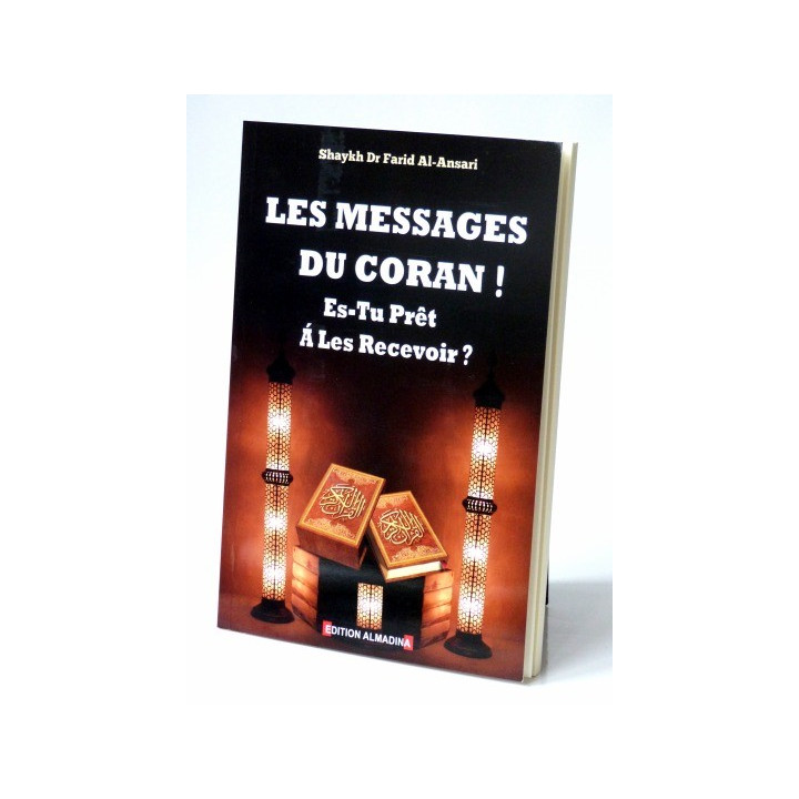 Les Messages Du Coran ! Es Tu Prêt A Les Recevoir ? Edition Al Madina