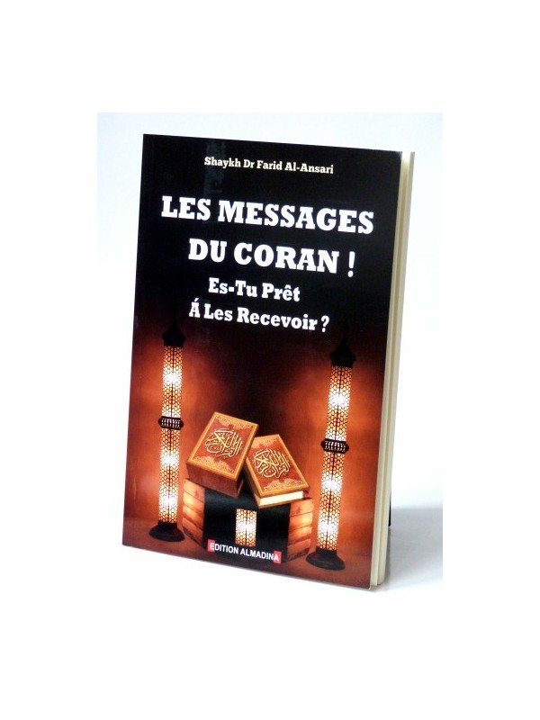 Les Messages Du Coran ! Es Tu Prêt A Les Recevoir ? Edition Al Madina