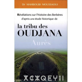 Révélations sur l'histoire des Berbères par l'étude historique de la tribu des Oudjana